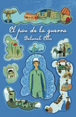 Könyv El Pan de La Guerra Deborah Ellis
