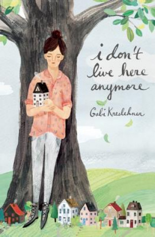 Książka I Don't Live Here Anymore Gabi Kreslehner