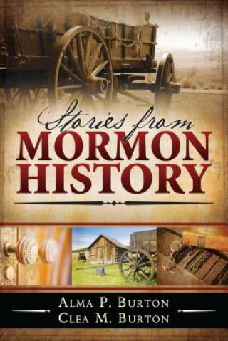 Kniha Stories from Mormon History Alma P. Burton