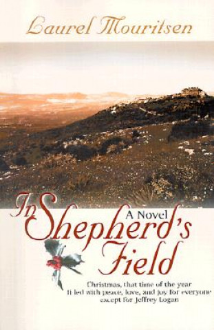 Kniha In Shepherd's Field Laurel Giffin Mouritsen