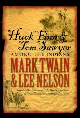 Könyv Huck Finn & Tom Sawyer Among the Indians Mark Twain