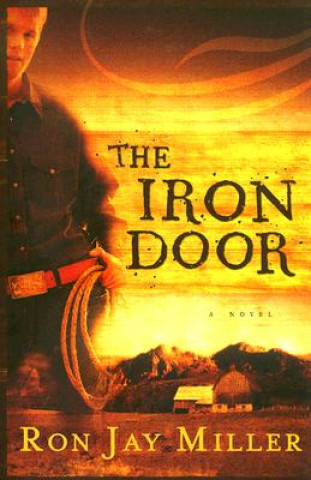 Knjiga The Iron Door Ron Jay Miller