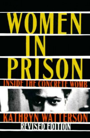 Kniha Women in Prison: A Documentary Record of Local Conflict in Colonial New England Kathryn Watterson