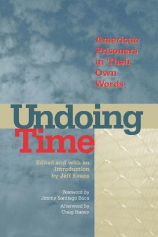 Kniha Undoing Time: American Prisoners in Their Own Words Jeff Evans
