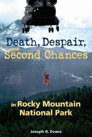 Kniha Death, Despair, and Second Chances in Rocky Mountain National Park Joseph R. Evans