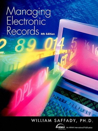 Kniha Managing Electronic Records William Saffady