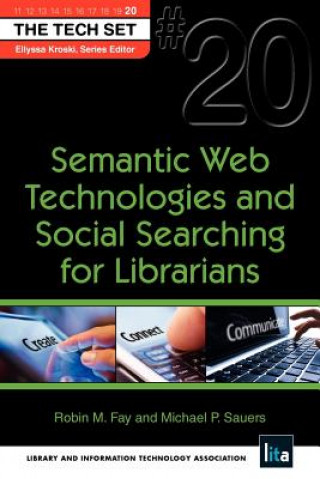 Carte Semantic Web Technologies and Social Searching for Librarians Robin M. Fay