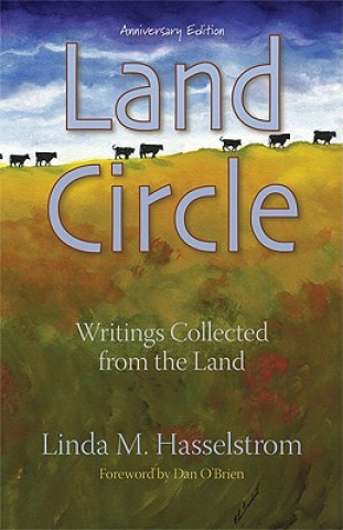 Carte Land Circle, Anniversary Edition Linda M. Hasselstrom