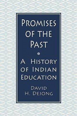Knjiga Promises of the Past David H. DeJong