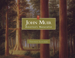 Carte John Muir: America's Naturalist Thomas Locker