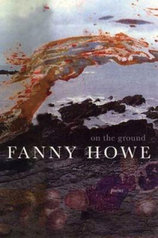 Książka On the Ground Fanny Howe