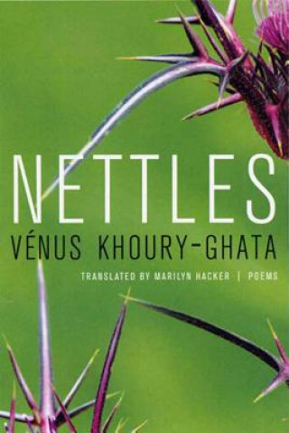 Kniha Nettles: Poems Venus Khoury-Ghata