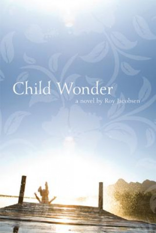 Kniha Child Wonder Roy Jacobsen