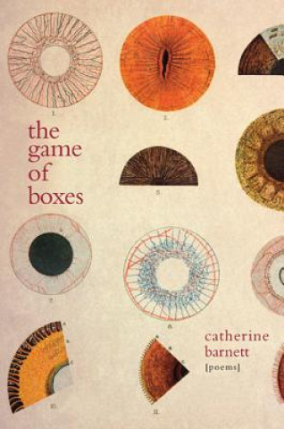 Könyv The Game of Boxes: Poems Catherine Barnett