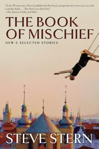 Книга The Book of Mischief: New and Selected Stories Steve Stern