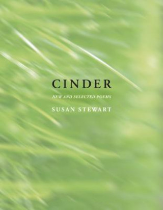 Carte Cinder: New and Selected Poems Susan Stewart