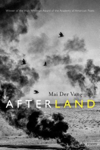 Carte Afterland: Poems Mai Der Vang