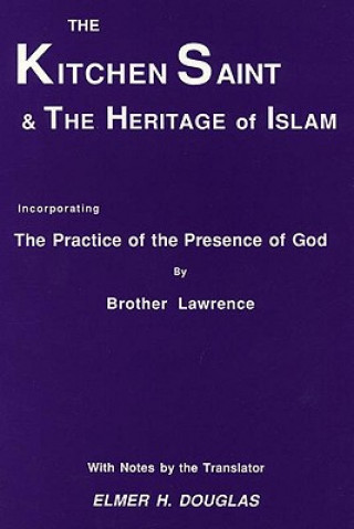 Carte Kitchen Saint and the Heritage of Islam Brother Lawrence