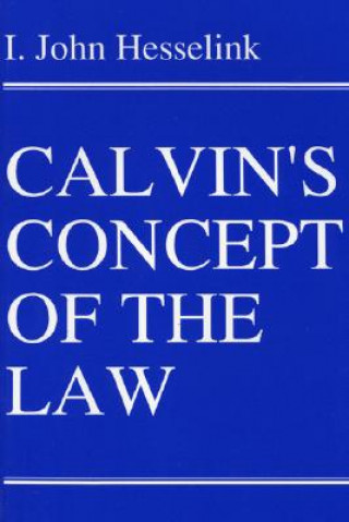 Livre Calvin's Concept of the Law I. John Hesselink