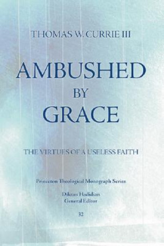 Knjiga Ambushed by Grace Thomas W. Currie