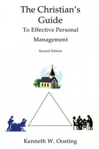 Könyv Christian's Guide to Effective Personal Management Kenneth W. Oosting