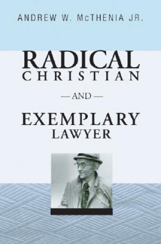 Carte Radical Christian and Exemplary Lawyer Andrew W. McThenia