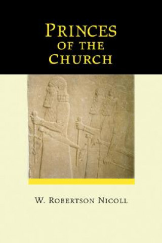 Kniha Princes of the Church W. Robertson Nicoll
