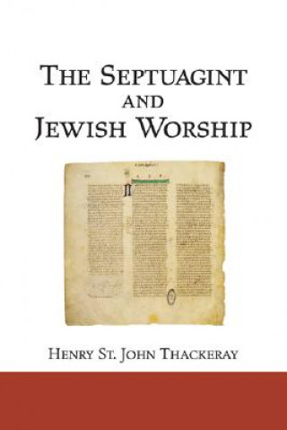 Könyv Septuagint and Jewish Worship H. John Thackeray