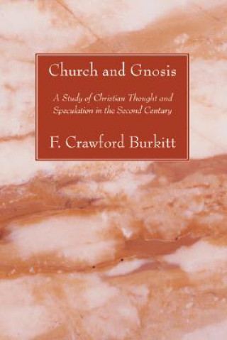 Buch Church and Gnosis F. Crawford Burkitt