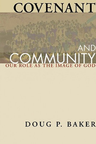 Kniha Covenant and Community Doug P. Baker