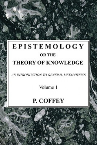 Carte Epistemology or the Theory of Knowledge, 2 Volumes P. Coffey