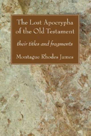 Buch Lost Apocrypha of the Old Testament Montague Rhodes James