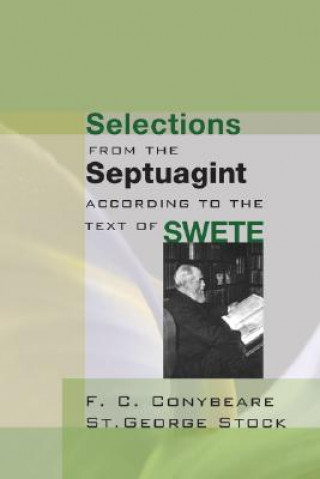 Könyv Selections from the Septuagint F. C. Conybeare