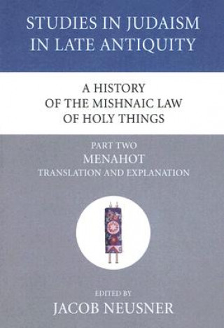 Kniha History of the Mishnaic Law of Holy Things, Part 2 Jacob Neusner