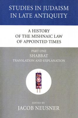 Книга History of the Mishnaic Law of Appointed Times, Part 1 Jacob Neusner