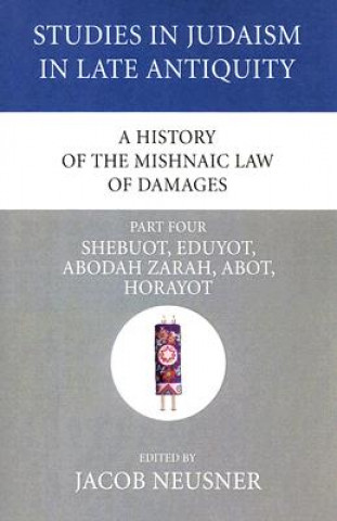 Książka History of the Mishnaic Law of Damages, Part 4 Jacob Neusner