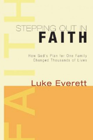 Kniha Stepping Out in Faith Luke Everett