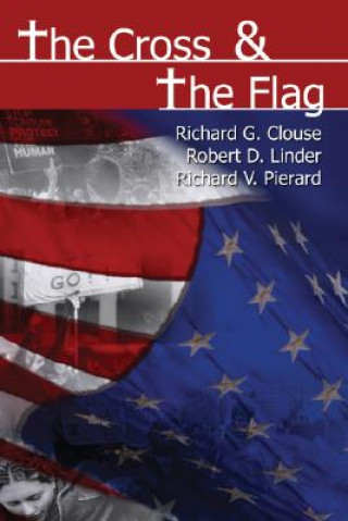 Kniha Cross & the Flag Robert G. Clouse