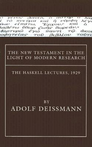 Könyv New Testament in the Light of Modern Research Adolf Deissmann