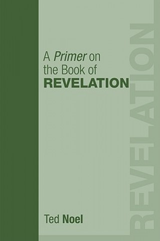 Kniha Primer on the Book of Revelation Ted Noel