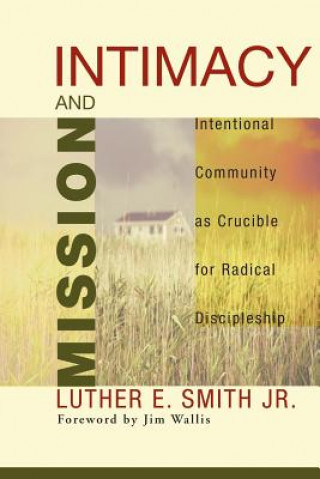 Könyv Intimacy and Mission Luther E. Smith