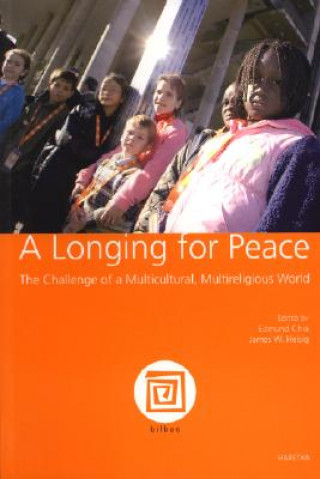Könyv A Longing for Peace: The Challenge of a Multicultural, Multireligious World Edmund Chia