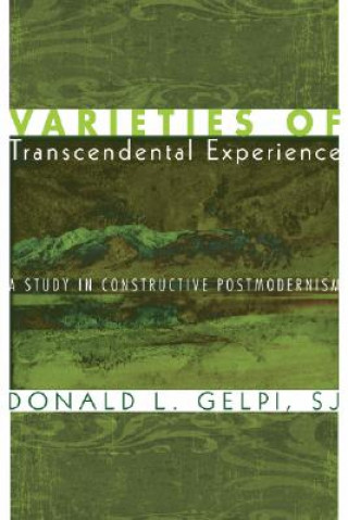 Książka Varieties of Transcendental Experience Donald L. Gelpi