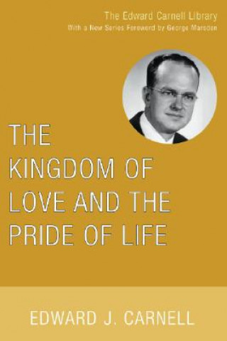 Kniha Kingdom of Love and the Pride of Life Edward John Carnell