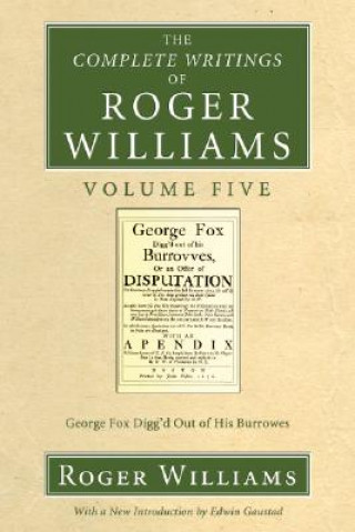 Carte Complete Writings of Roger Williams, Volume 5 Roger Williams