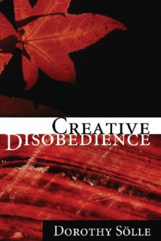 Kniha Creative Disobedience Dorothee Solle