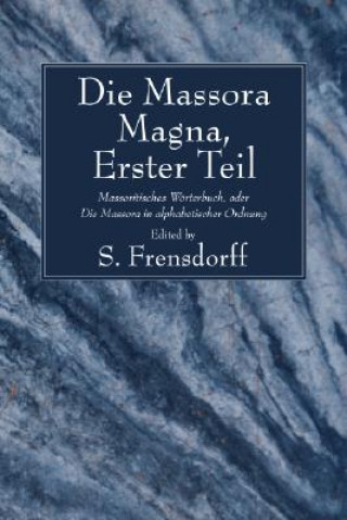Kniha Die Massora Magna, Erster Teil S. Frensdorff