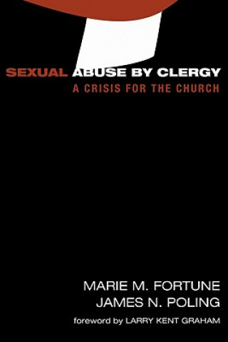 Kniha Sexual Abuse by Clergy: A Crisis for the Church Marie M. Fortune