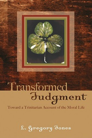 Knjiga Transformed Judgment L Gregory (Loyola College in Maryland) Jones