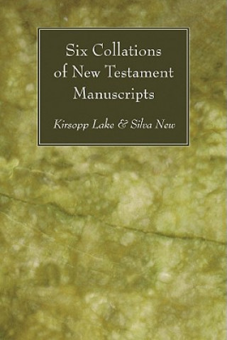 Carte Six Collations of New Testament Manuscripts Kirsopp Lake